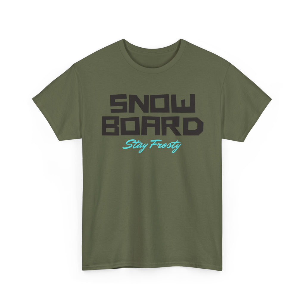 Snow Board, Stay Frosty