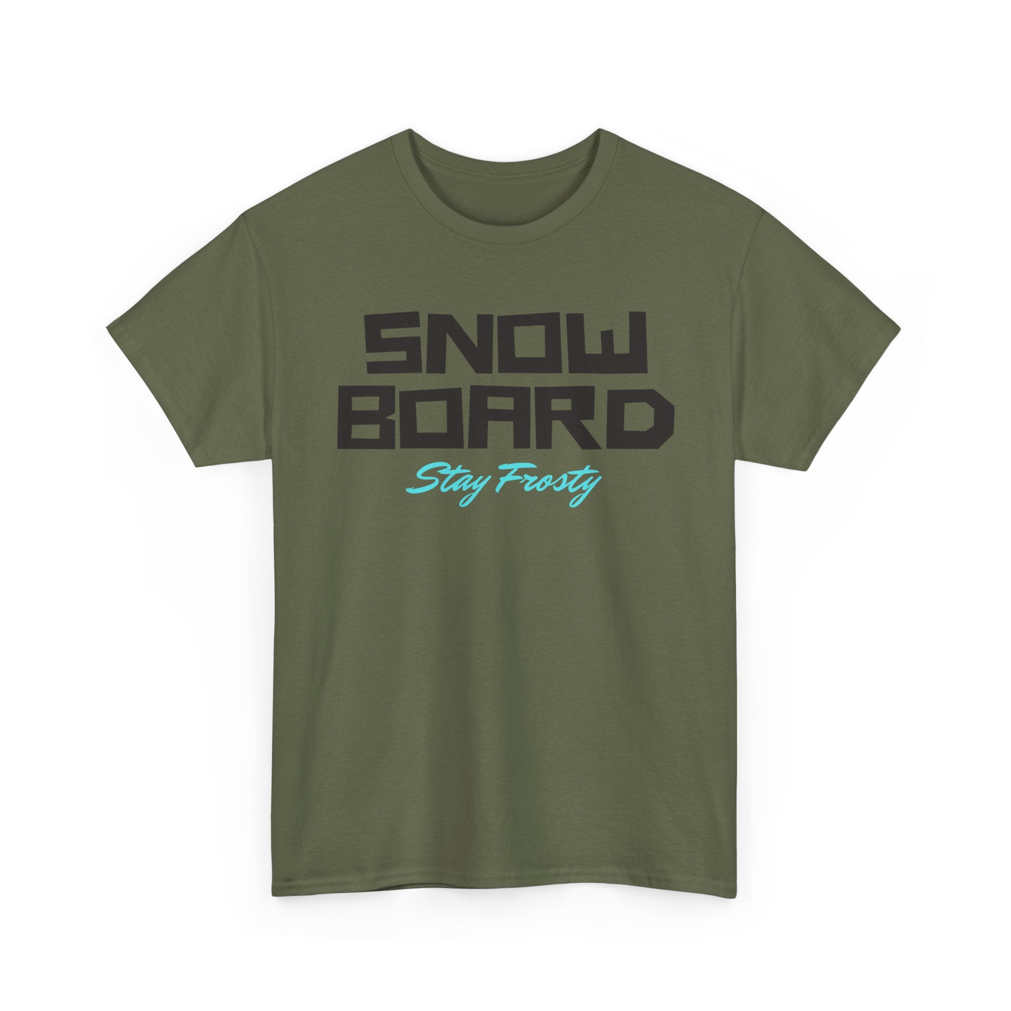 Snow Board, Stay Frosty