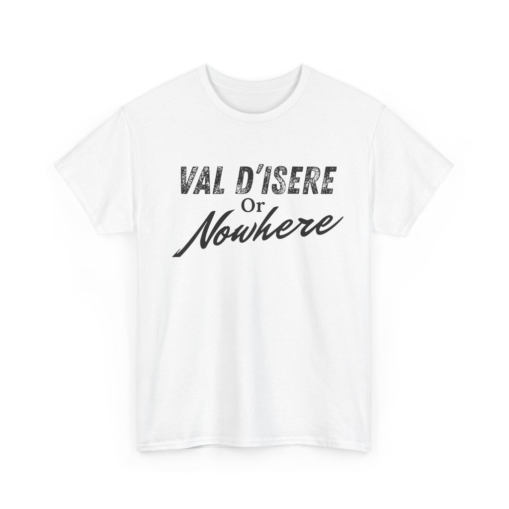 Val D'Isere or Nowhere