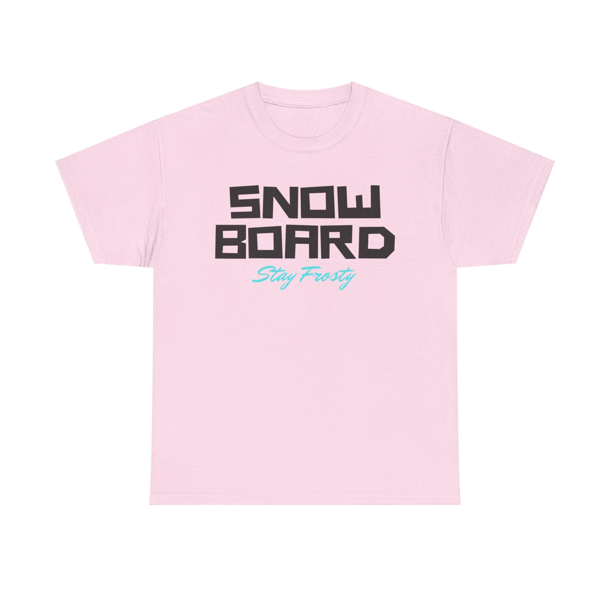 Snow Board, Stay Frosty