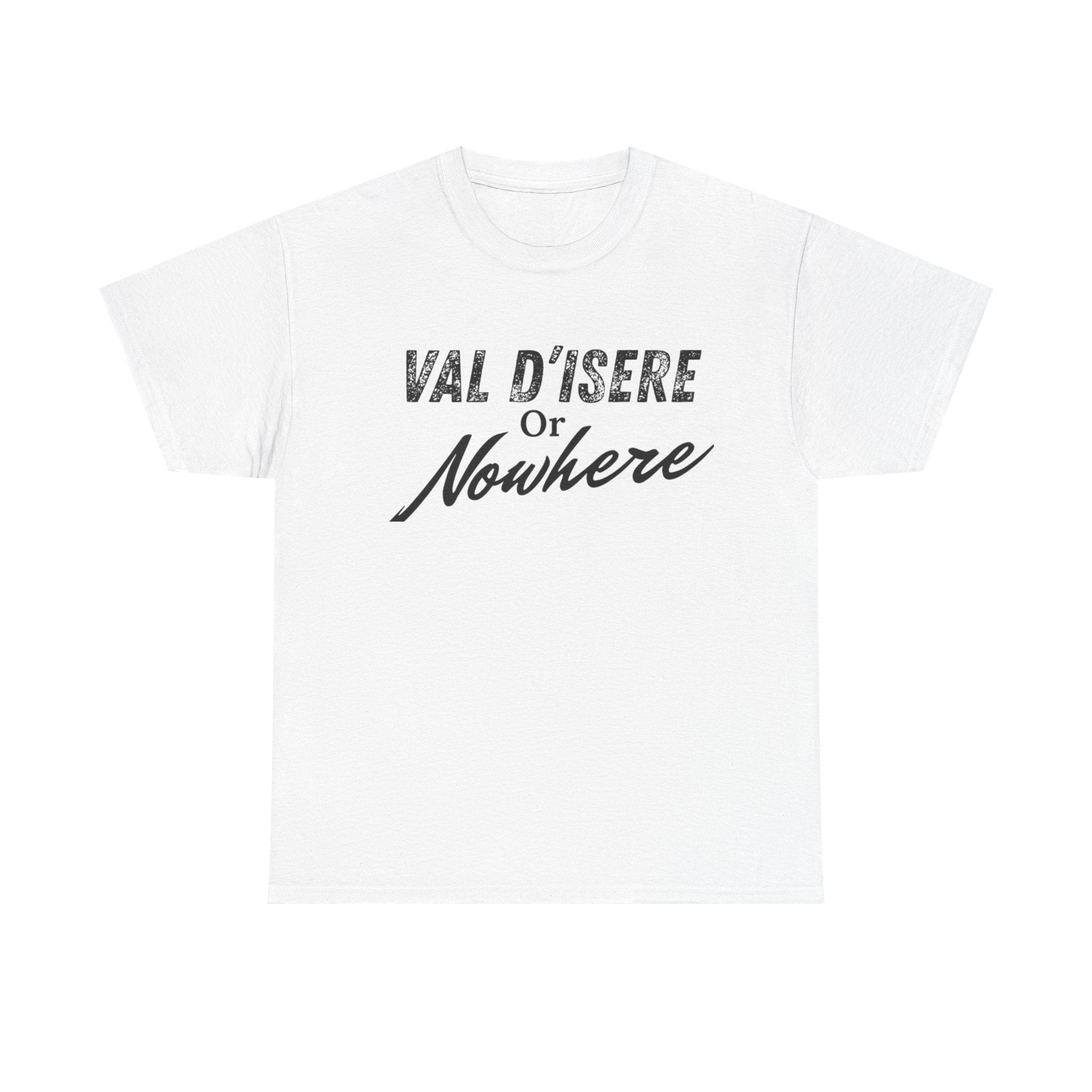 Val D'Isere or Nowhere