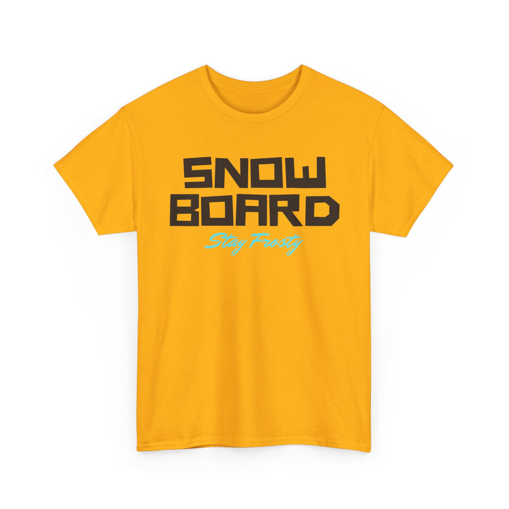 Snow Board, Stay Frosty