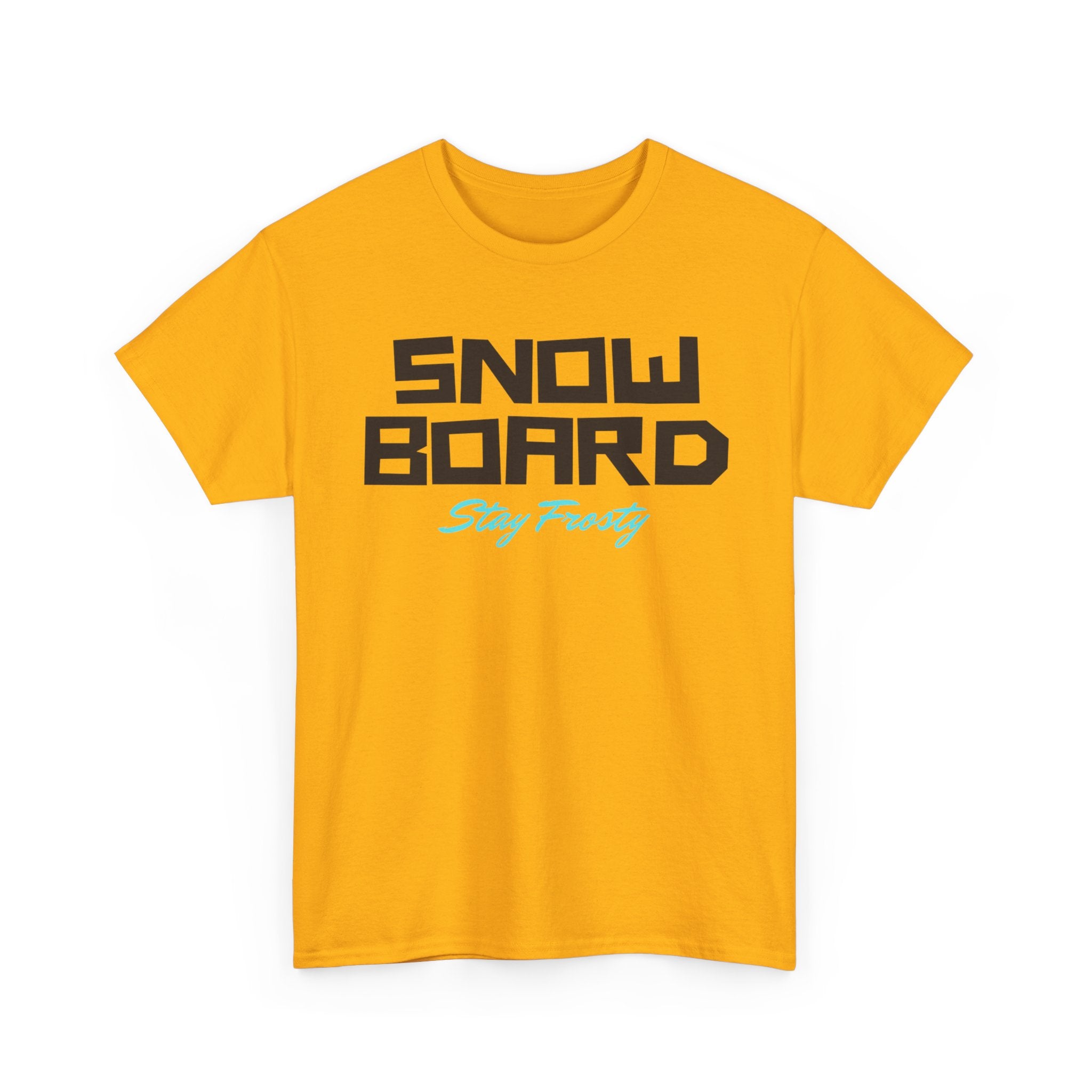 Snow Board, Stay Frosty