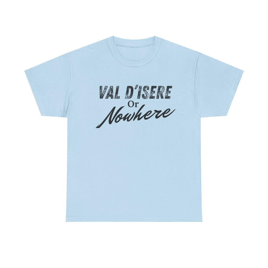 Val D'Isere or Nowhere