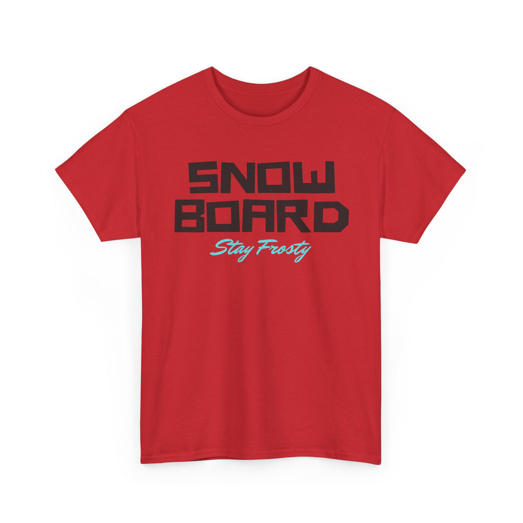 Snow Board, Stay Frosty
