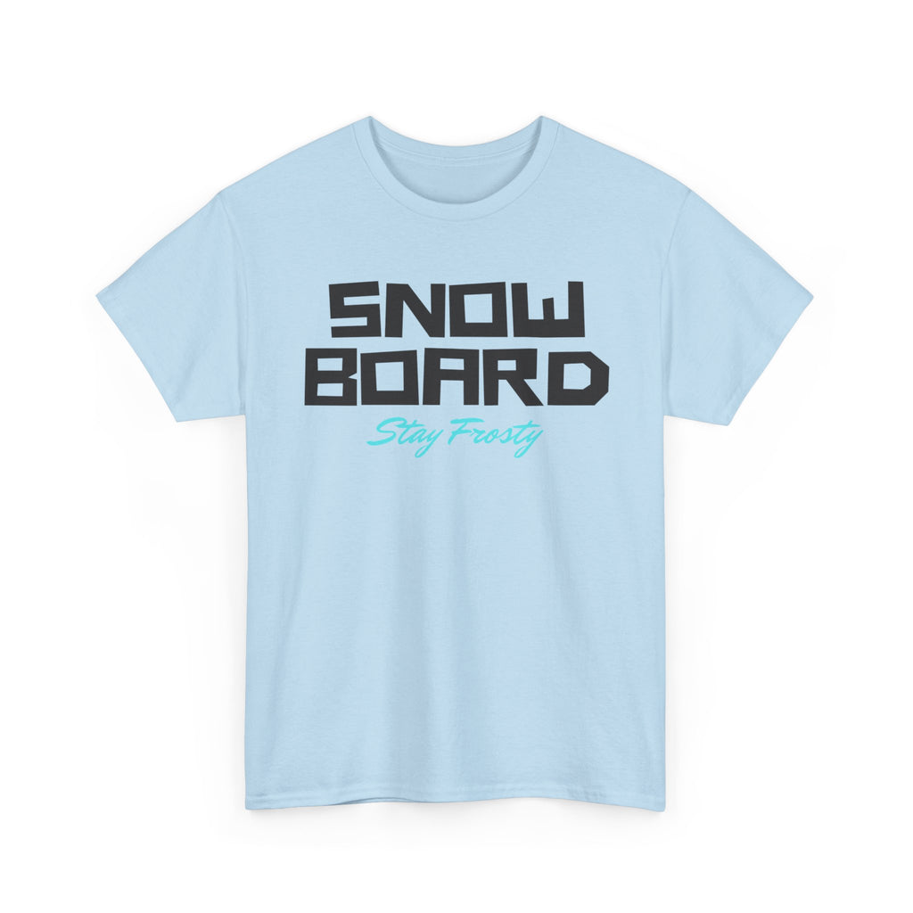 Snow Board, Stay Frosty