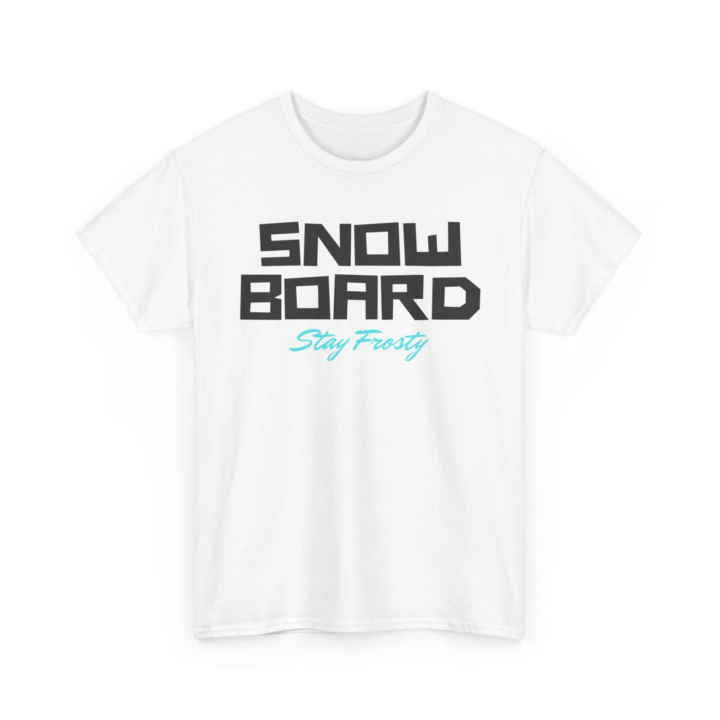 Snow Board, Stay Frosty