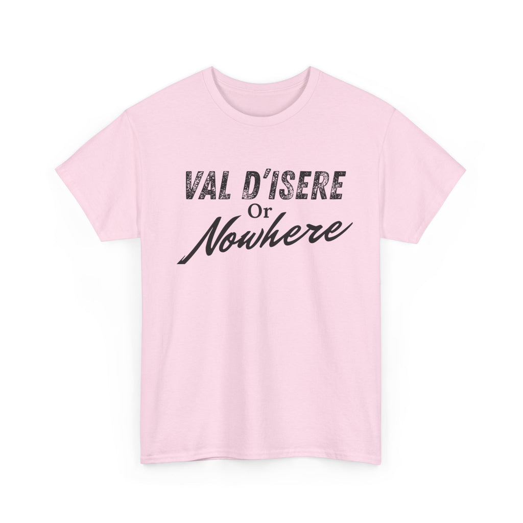 Val D'Isere or Nowhere